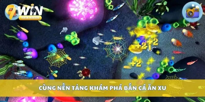 Hướng Dẫn Chơi Bắn Cá Ăn Xu Cực Vui Và Dễ Thắng Nhất 2 Cùng nền tảng khám phá bắn cá ăn xu