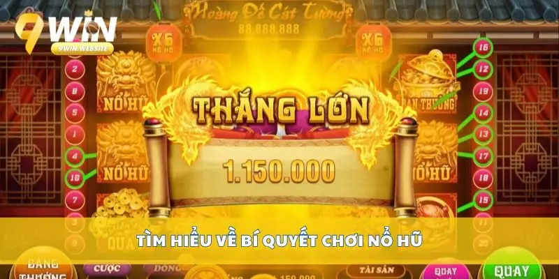Bí Quyết Chơi Nổ Hũ Hiệu Quả Giúp Bạn Thắng Lớn Hơn 2 Tìm hiểu về bí quyết chơi nổ hũ