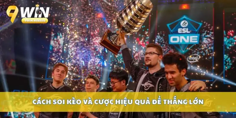 Bí quyết cược Esport BK8 giúp bạn gặt hái nhiều phần thưởng 4 Cách soi kèo và cược hiệu quả để thắng lớn