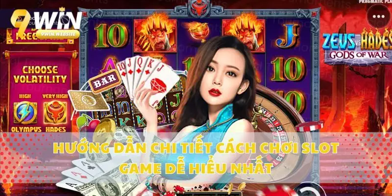 Hướng Dẫn Chi Tiết Cách Chơi Slot Game Dễ Hiểu Nhất
