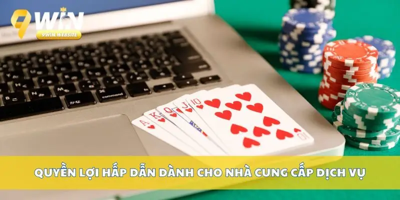 Đại Lý 9win – Cơ Hội Hợp Tác Kinh Doanh Cực Kỳ Hấp Dẫn 3 Quyền lợi hấp dẫn dành cho nhà cung cấp dịch vụ