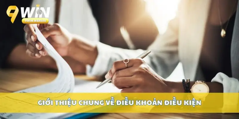 Điều Khoản Điều Kiện Khi Sử Dụng Dịch Vụ Tại Nhà Cái 9win 1 Giới thiệu chung về điều khoản điều kiện