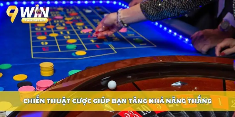 Hướng Dẫn Chơi Roulette Chuẩn Xác Cho Người Mới Tham Gia 4 Chiến thuật cược giúp bạn tăng khả năng thắng