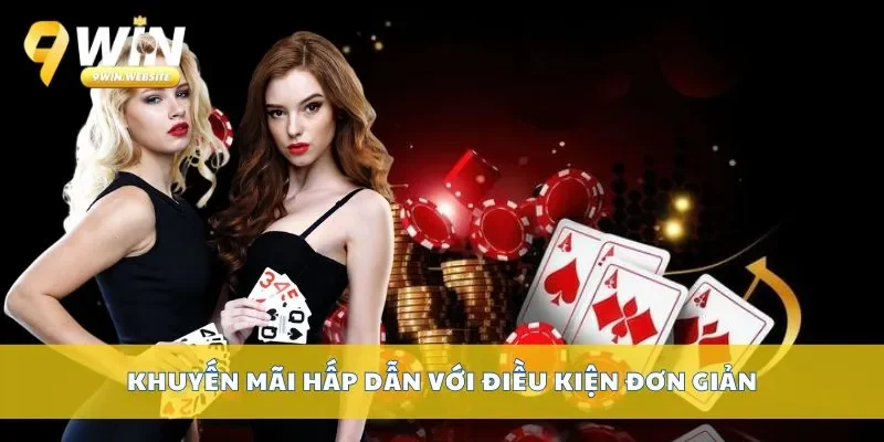 9win 🎖️ Nhà cái trực tuyến hợp pháp duy nhất khuyến mãi 99k 14 Khuyến mãi hấp dẫn với điều kiện đơn giản