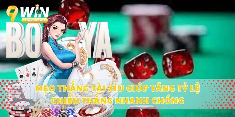 Mẹo thắng tài xỉu giúp tăng tỷ lệ chiến thắng nhanh chóng