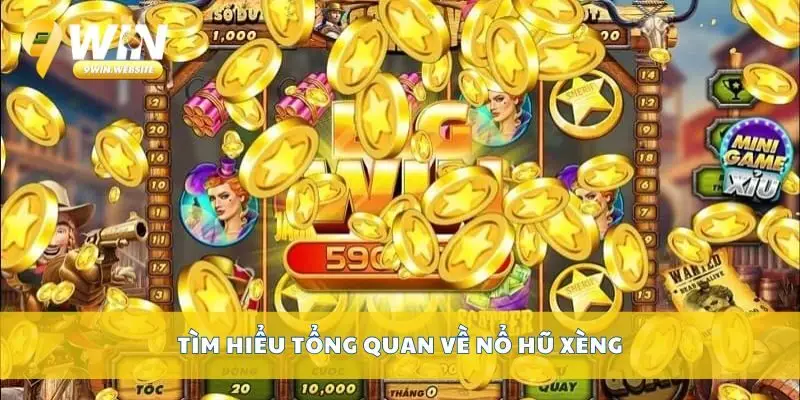 Trải Nghiệm Nổ Hũ Xèng Cùng Cơ Hội Trúng Jackpot Lớn 2 Tìm hiểu tổng quan về nổ hũ xèng