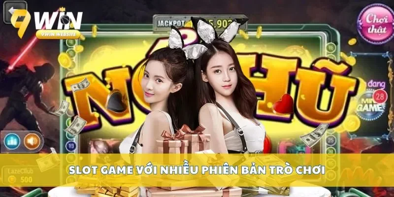 9win 🎖️ Nhà cái trực tuyến hợp pháp duy nhất khuyến mãi 99k 12 Slot game với nhiều phiên bản trò chơi