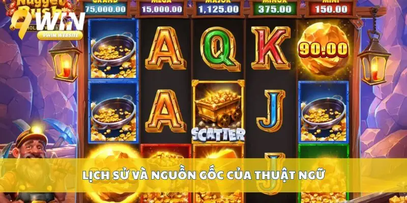 Tìm Hiểu Chi Tiết Về Thuật Ngữ Nổ Hũ Trong Game Slot 3 Lịch sử và nguồn gốc của thuật ngữ