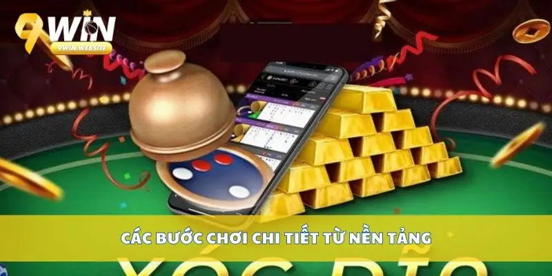 Xóc đĩa đổi thưởng dễ dàng với bí quyết từ cao thủ 3 Các bước chơi chi tiết từ nền tảng